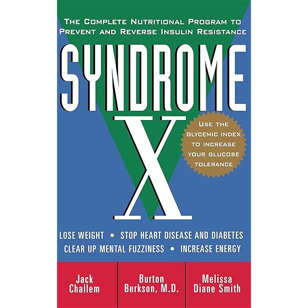 Syndrome X: The Complete Nutritional Program to Prevent and