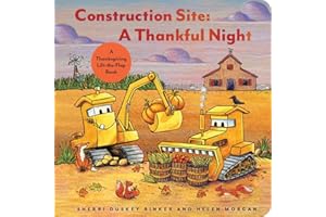 Construction Site A Thankful Night: A Thanksgiving Lift-the-Flap Book (Goodnight Construction Site)