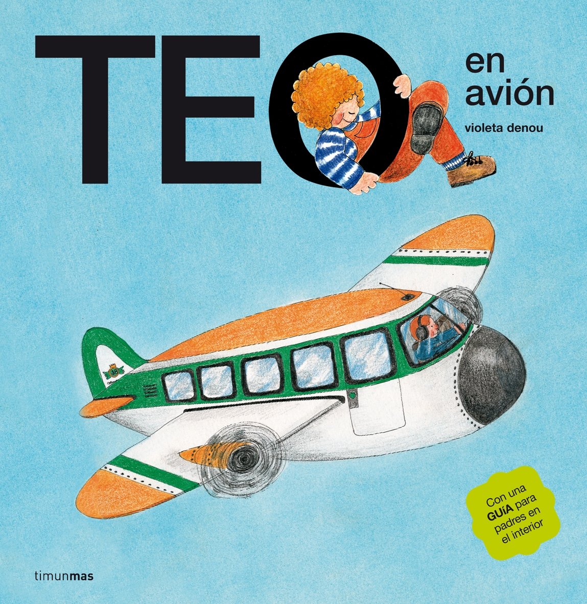 Teo en avión (Teo descubre el mundo)