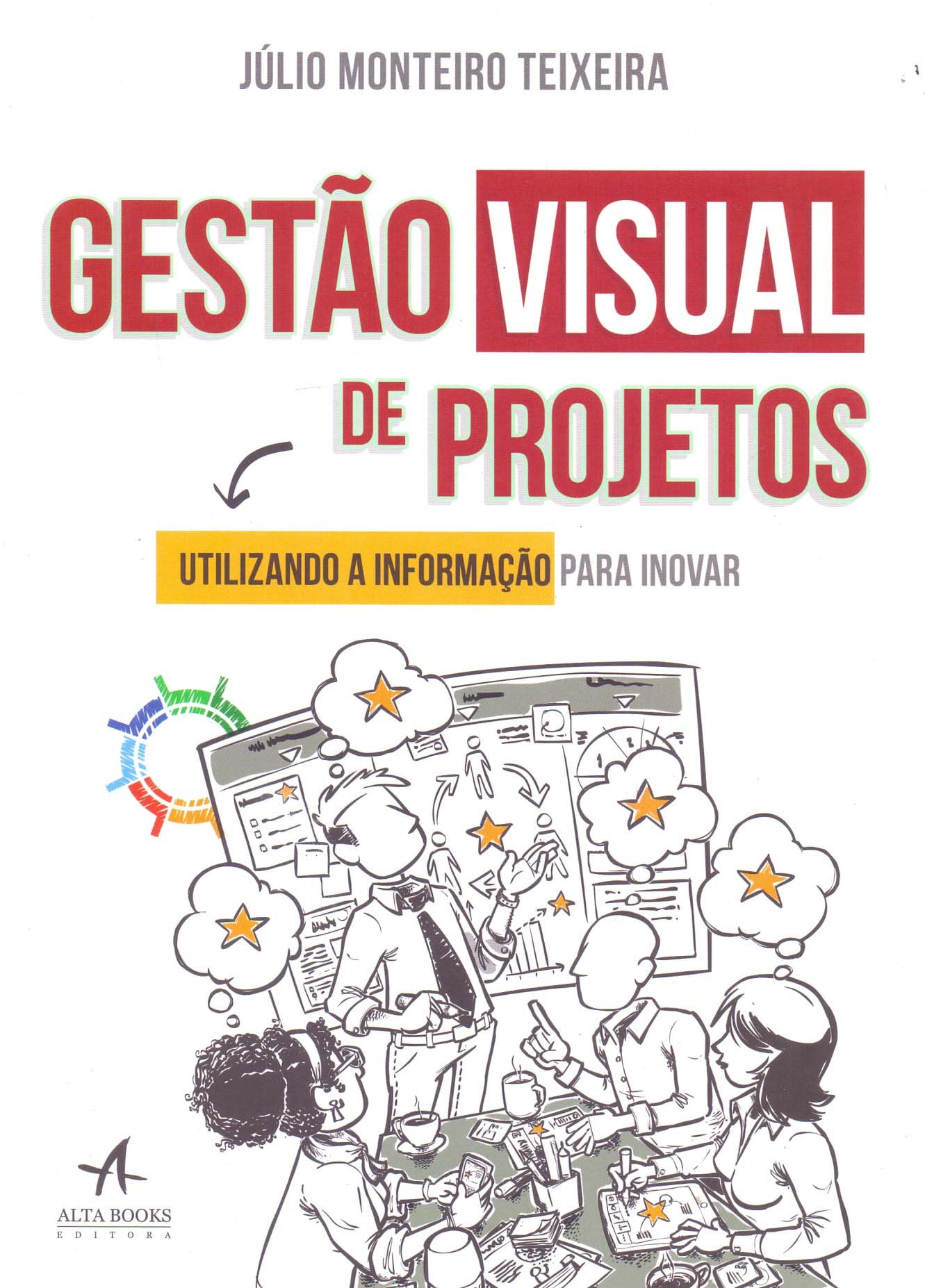 Gestão Visual de Projetos. Utilizando a Informação Para Inovar PDF ...