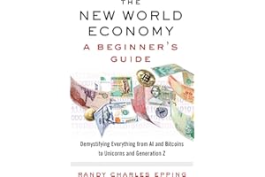 The New World Economy: A Beginner's Guide