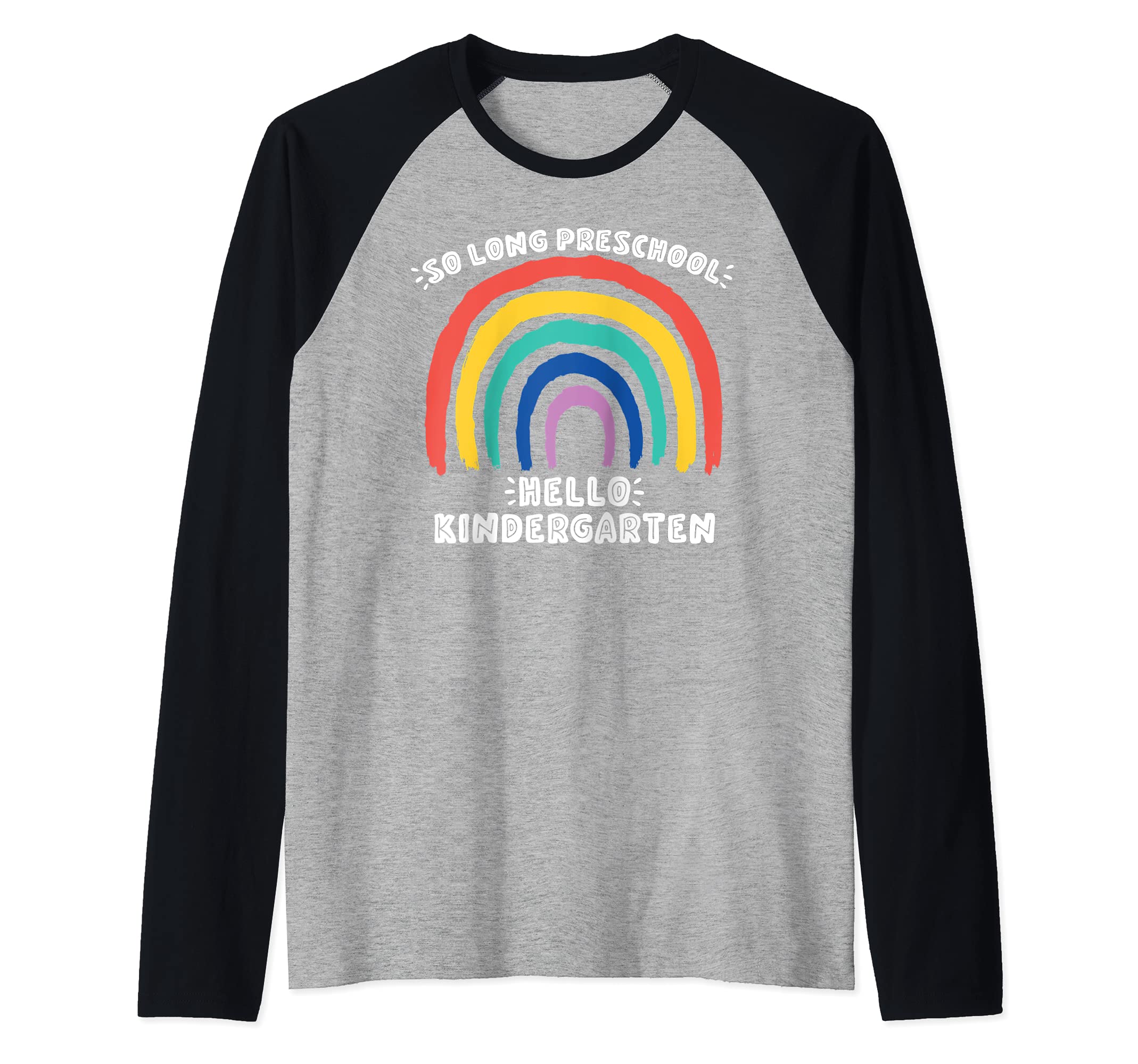 GOODBYE PRESCHOOL HELLO KINDERGARTEN School Teacher Student Raglan Baseball Tee