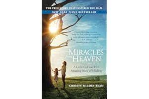 Miracles from Heaven: A Little Girl and Her Amazing Story of Healing