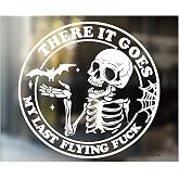 There it Goes My Last Flying Fuck Sticker - Funny Skeleton Window Decal | Made in the USA - Car or Truck Sticker - Applies to Bumper, glass or window - Safe for Tumblers and Water Bottles