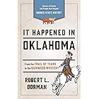 It Happened in Oklahoma: Stories of Events and People that Shaped Sooner State History (It Happened In Series)