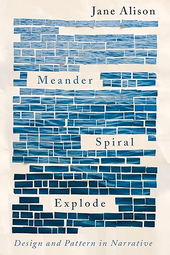 Download Meander, Spiral, Explode: Design and Pattern in Narrative PDF