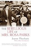 The Rebellious Life of Mrs. Rosa Parks