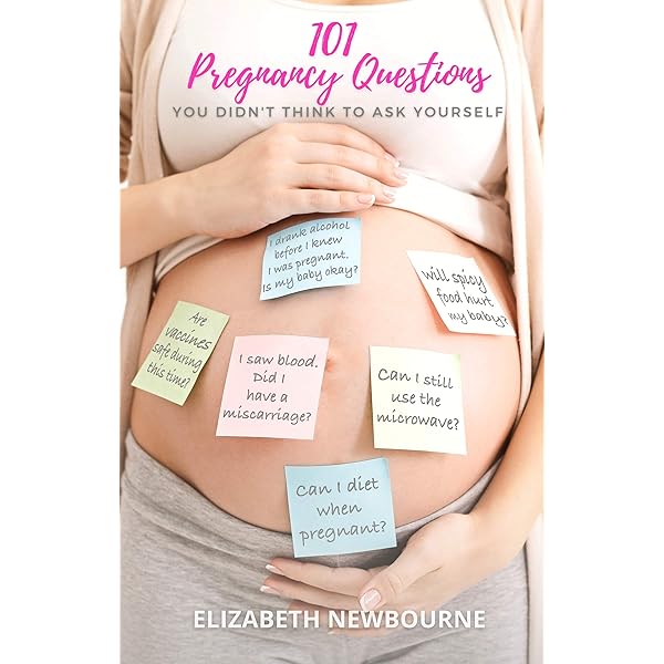 Amazon Com 101 Pregnancy Questions You Didn T Think To Ask Yourself A Q A For Every Pregnant And Expecting Mom To Ensure A Safe Birth And Healthy Newborn Baby Ebook Newbourne Elizabeth Kindle