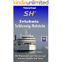 SH* - Erlebnis Schleswig-Holstein: Mit Wohnmobil und Trike ins Land zwischen Nordsee und Ostsee (Erlebnis Urlaub… book cover SH* - Erlebnis Schleswig-Holstein: Mit Wohnmobil und Trike ins Land zwischen Nordsee und Ostsee (Erlebnis Urlaub… book cover