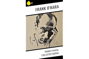 Frank O'Hara: Collected Works