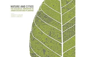 Nature and Cities: The Ecological Imperative in Urban Design and Planning