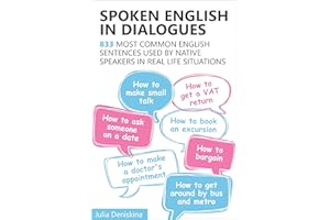 Spoken English in Dialogues: 833 common English sentences used by native speakers in everyday life situations