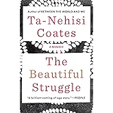 The Beautiful Struggle: A Memoir