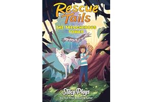 Rescue Tails: The Treacherous Tower: An Action-Packed Animal Rescue Mission