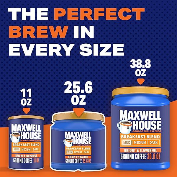 MAXWELL HOUSE BREAKFAST BLEND MILD ROAST GROUND COFFEE, 25.6 OZ CANISTER