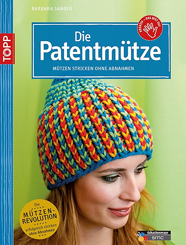 Download Die Patentmütze: Mützen stricken ohne Abnahmen (kreativ.kompakt.) (German Edition) PDF