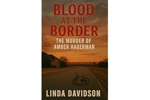 Blood at the Border : The Murder of Amber Hagerman