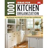 1001 Ideas for Kitchen Organization, New Edition: The Ultimate Sourcebook for Storage Ideas and Materials (Creative Homeowner) How to Declutter &amp; Find a Place for Everything from Glassware to Gadgets