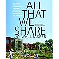 All That We Share: How to Save the Economy, the Environment, the Internet, Democracy, Our Communities and Everything Else tha