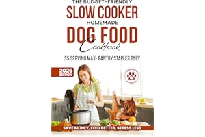 The Budget-Friendly Slow Cooker Homemade Dog Food Cookbook:: 120 Nutrient-Packed, Vet-Endorsed Recipes for a Healthier, Happi