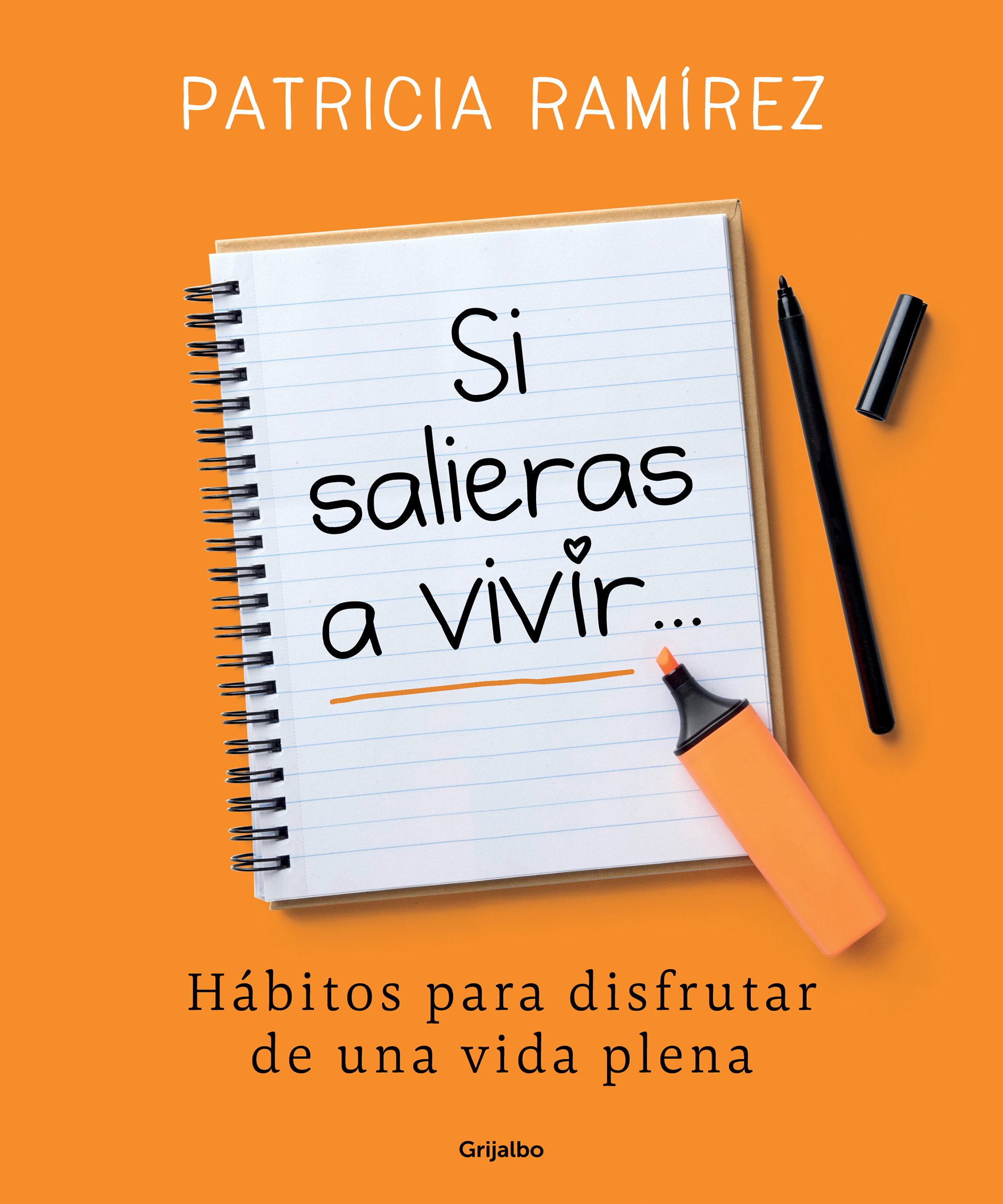 Portada de Si salieras a vivir...: Hábitos para disfrutar de una vida plena (Psicología)
