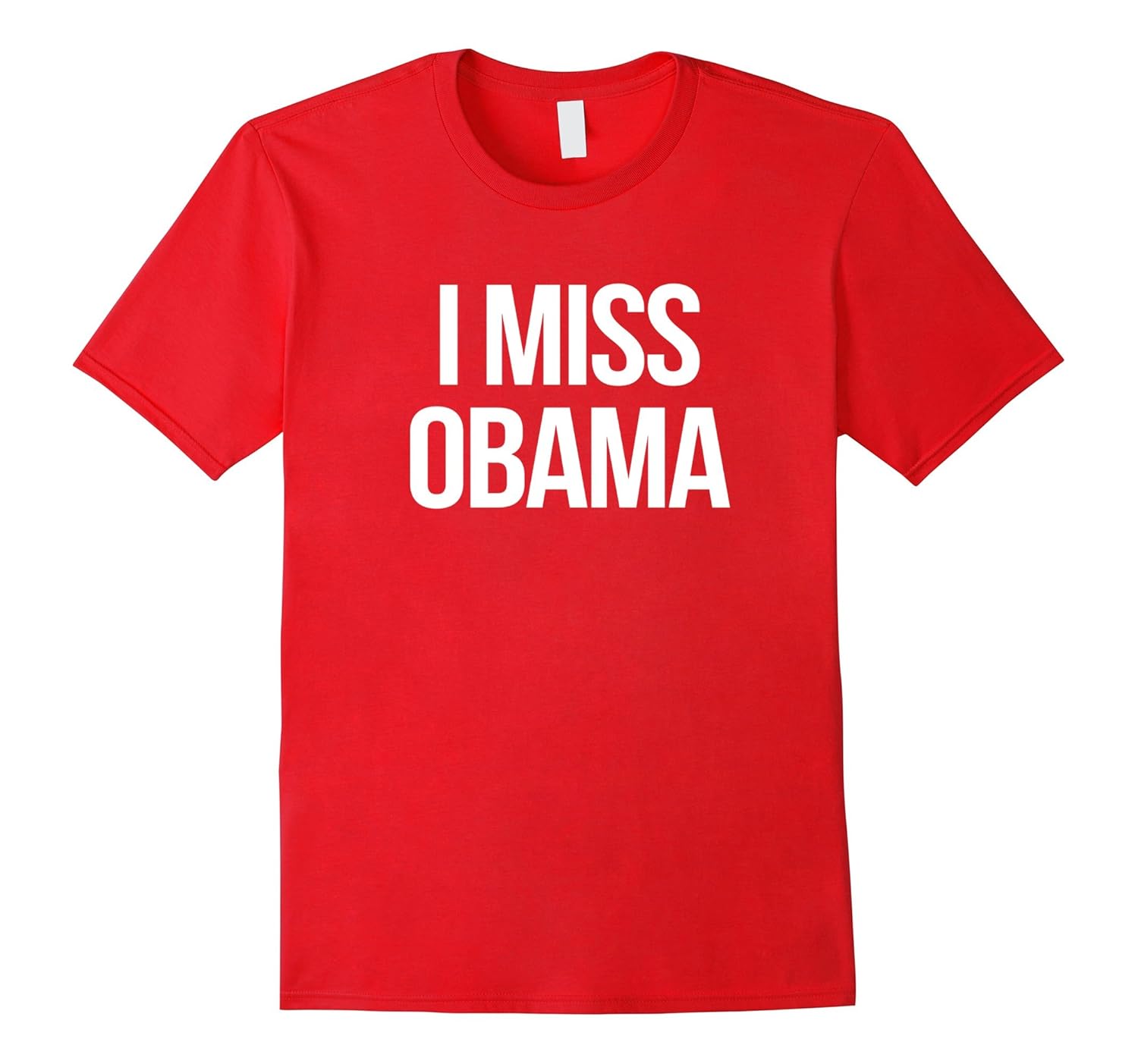 I Miss Obama T-shirt-T-Shirt