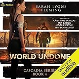 World Undone: The Cascadia Series, Book 4