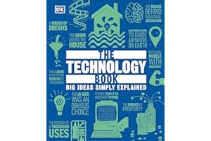 The Technology Book: Big Ideas Simply Explained (DK Big Ideas)