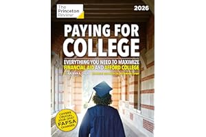 Paying for College, 2026: Everything You Need to Maximize Financial Aid and Afford College (2026) (College Admissions Guides)