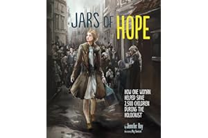 Jars of Hope: How One Woman Helped Save 2,500 Children During the Holocaust (Encounter: Narrative Nonfiction Picture Books)