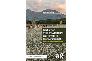 Walking the Teacher's Path with Mindfulness: Stories for Reflection and Action