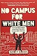 No Campus for White Men: The Transformation of Higher Education into Hateful Indoctrination