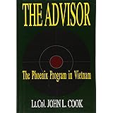 The Advisor: The Phoenix Program in Vietnam (Schiffer Book for Collectors)