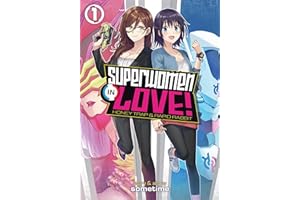 Superwomen in Love! Honey Trap and Rapid Rabbit Vol. 1