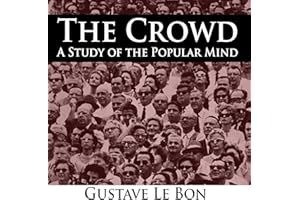 The Crowd - A Study of the Popular Mind