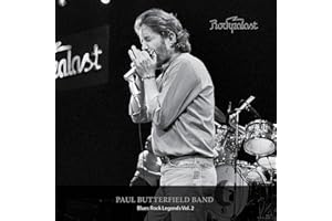 Paul Butterfield Band - Rockpalast: Blues Rock Legends Vol. 2