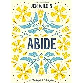 Abide - Bible Study Book with Video Access: A Study of 1, 2, and 3 John