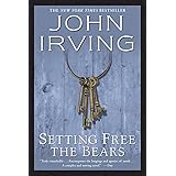 Setting Free the Bears: A Novel (Ballantine Reader's Circle)