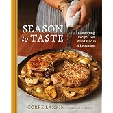 Season to Taste: Comforting Recipes You Won't Find in a Restaurant