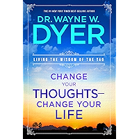 Change Your Thoughts, Change Your Life: Living the Wisdom of the Tao book cover Change Your Thoughts, Change Your Life: Living the Wisdom of the Tao book cover