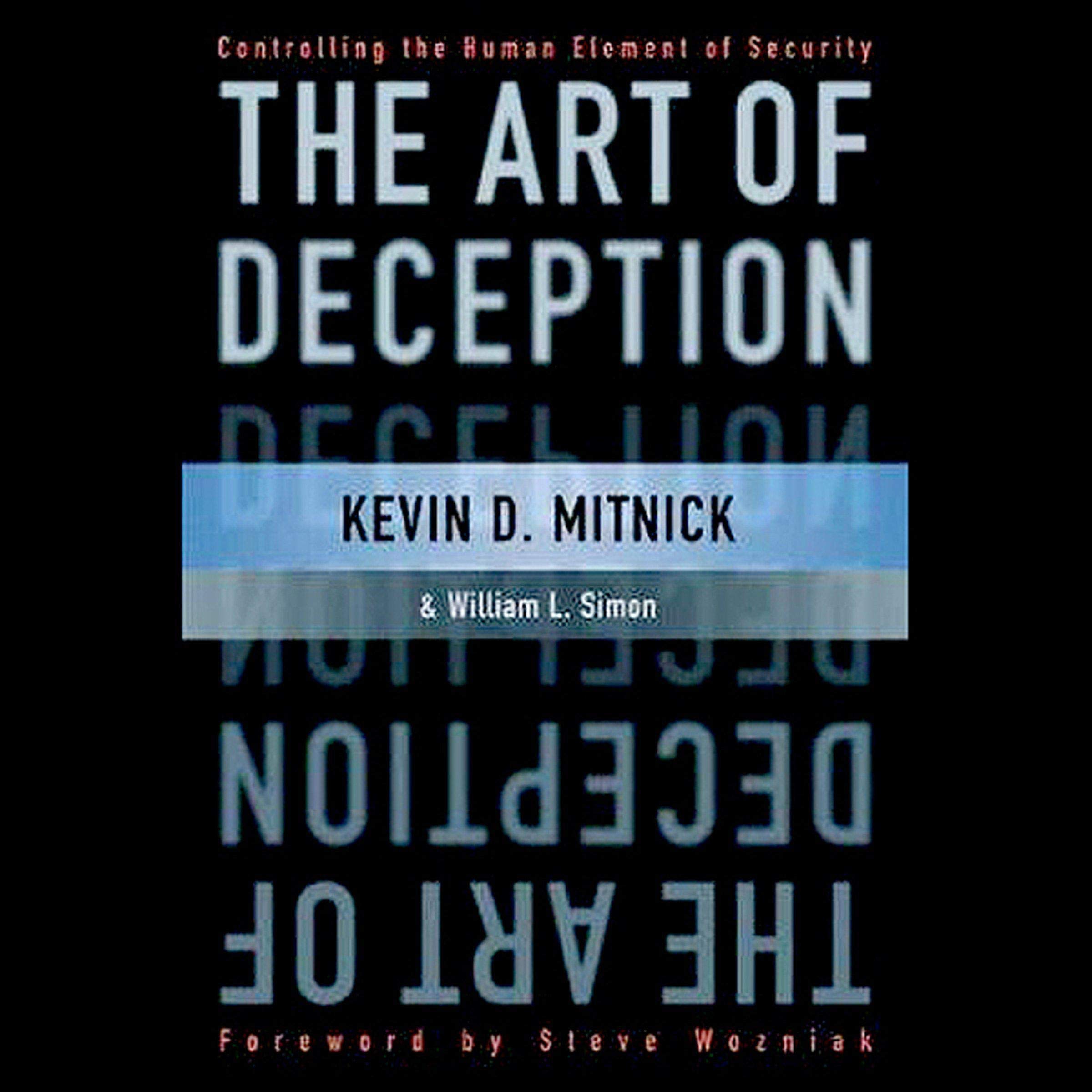 The Art Of Deception Controlling The Human Element Of Security Kevin Mitnick William L Simon 9781665197052 Amazon Com Books
