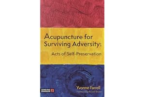 Acupuncture for Surviving Adversity: Acts of Self-Preservation