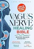 The Vagus Nerve Healing Bible: Master Your Nervous