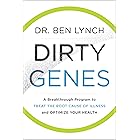 Dirty Genes: A Breakthrough Program to Treat the Root Cause of Illness and Optimize Your Health