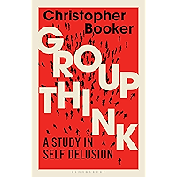 Groupthink: A Study in Self Delusion book cover