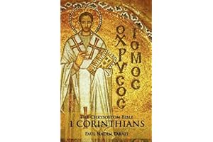 The Chrysostom Bible - 1 Corinthians: A Commentary