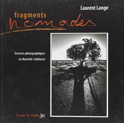 Download Fragments Nomades. Errances Photographiques en Nouvelle-Caledonie PDF