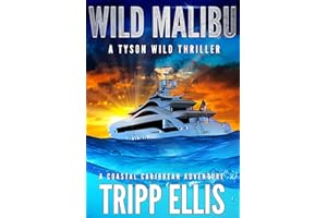 Wild Malibu: A Coastal Caribbean Adventure (Tyson Wild Thriller Book 89)