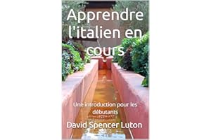 Apprendre l'italien en cours: Une introduction pour les débutants (French Edition)