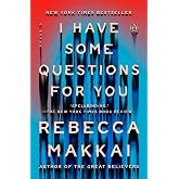 I Have Some Questions for You: A Novel